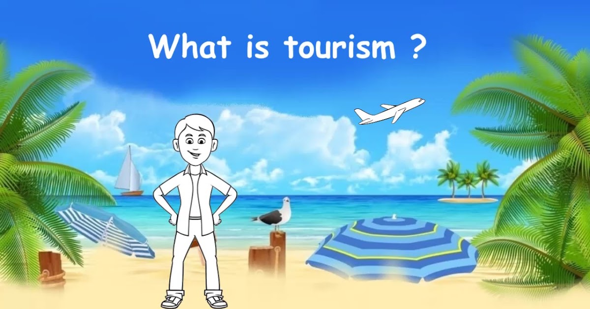 what is tourism 1