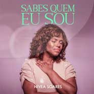 Sabes Quem Eu Sou - Nívea Soares Sabes Quem Eu Sou - Nívea Soares