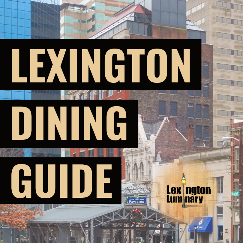 Lexington Dining Guide Adieu and what's new!