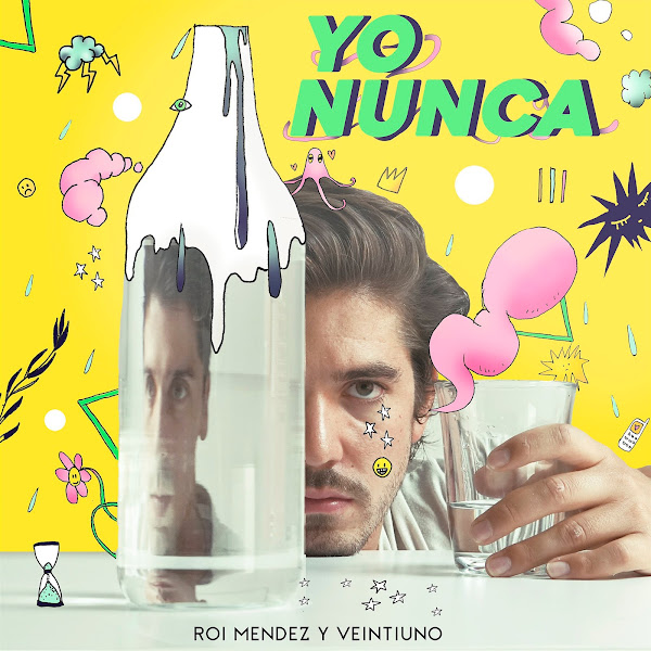 ROI MÉNDEZ, VEINTIUNO - Yo nunca ROI MÉNDEZ, VEINTIUNO - Yo nunca