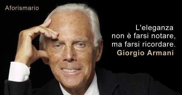 Aforismario Le Frasi Piu Belle E Significative Di Giorgio Armani