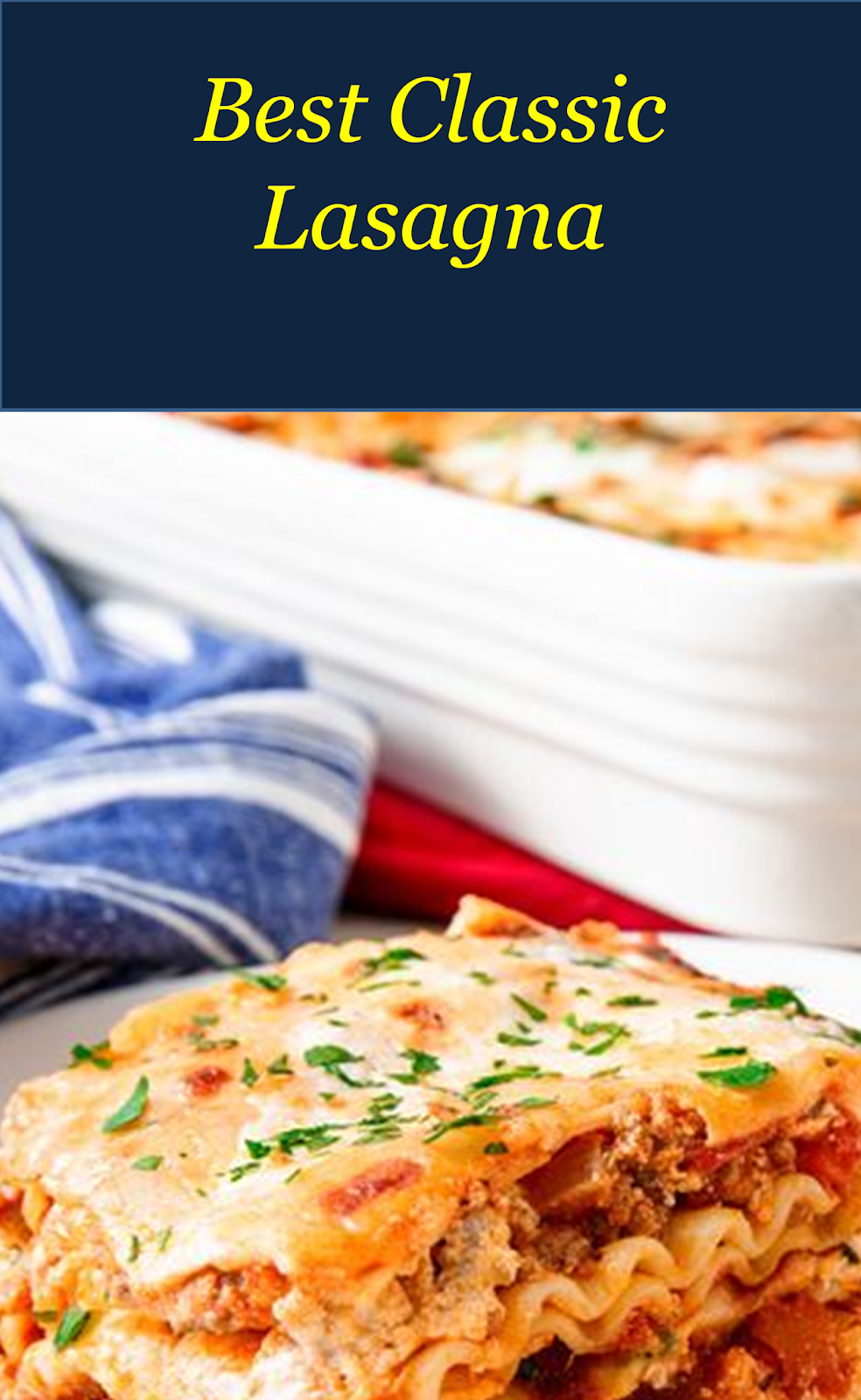 Best Classic Lasagna