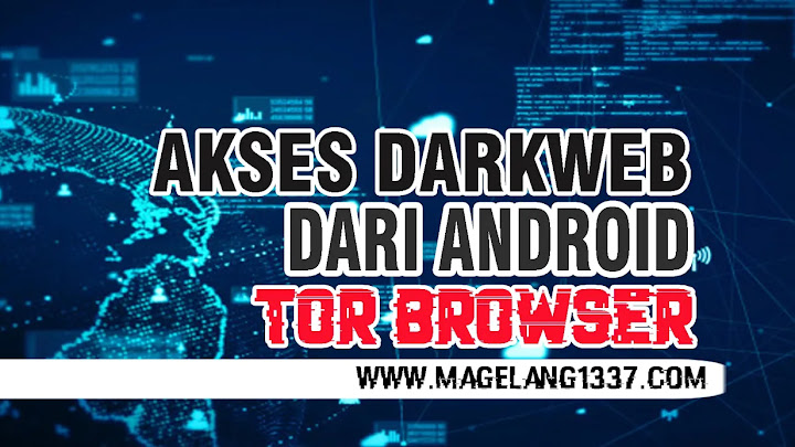 Cara Akses DarkWeb Di Android Dengan Aman Cara Akses DarkWeb Di Android Dengan Aman