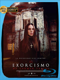 El exorcismo de Carmen Farías (2021) BRrip [1080p] Latino [GoogleDrive] PGD