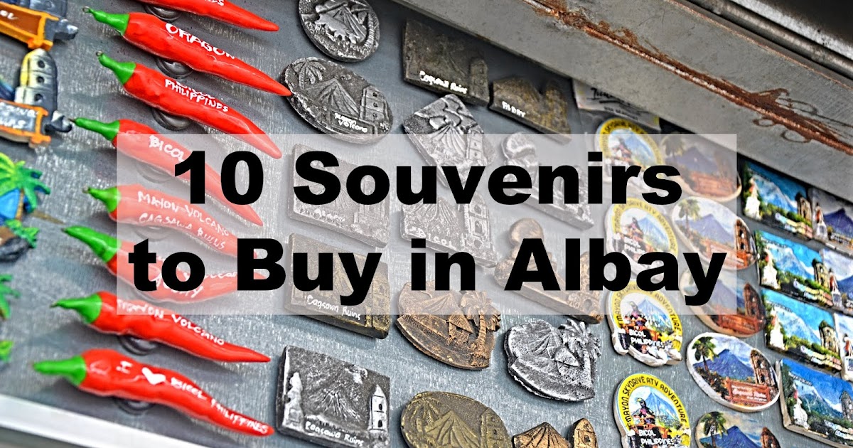 10 Souvenirs to Buy in Albay
