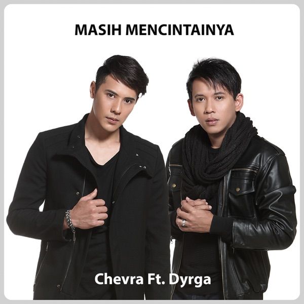 Chevra - Masih Mencintainya (feat. Dyrga)