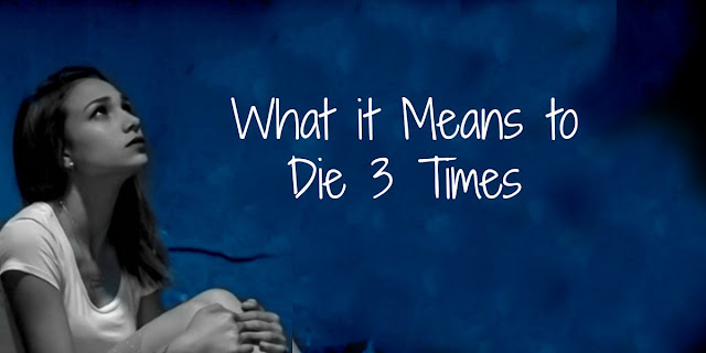 Scripture says those who die twice are condemned. Do you know what it means to die 3 times? This 1-minute devotion explains. #BibleLoveNotes #Bible #Biblestudy