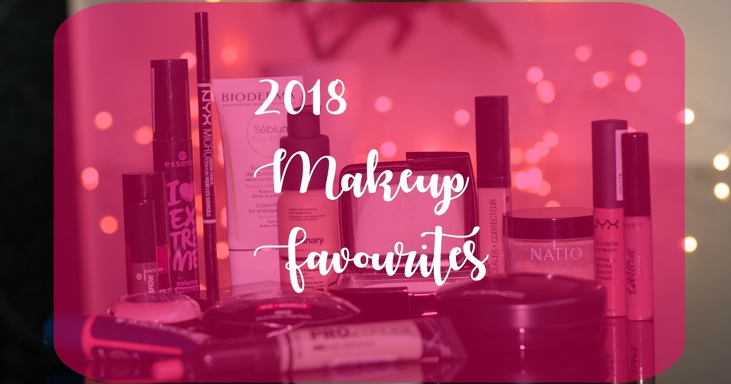 2018 Makeup Favourites