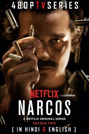 Narcos Season 2 Full Hindi Dual Audio Download 480p 720p All Episodes