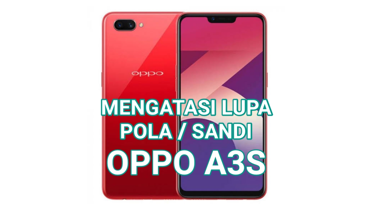 Cara Mengatasi Hp Lupa Pola Oppo A3s Dessert Recipes D
