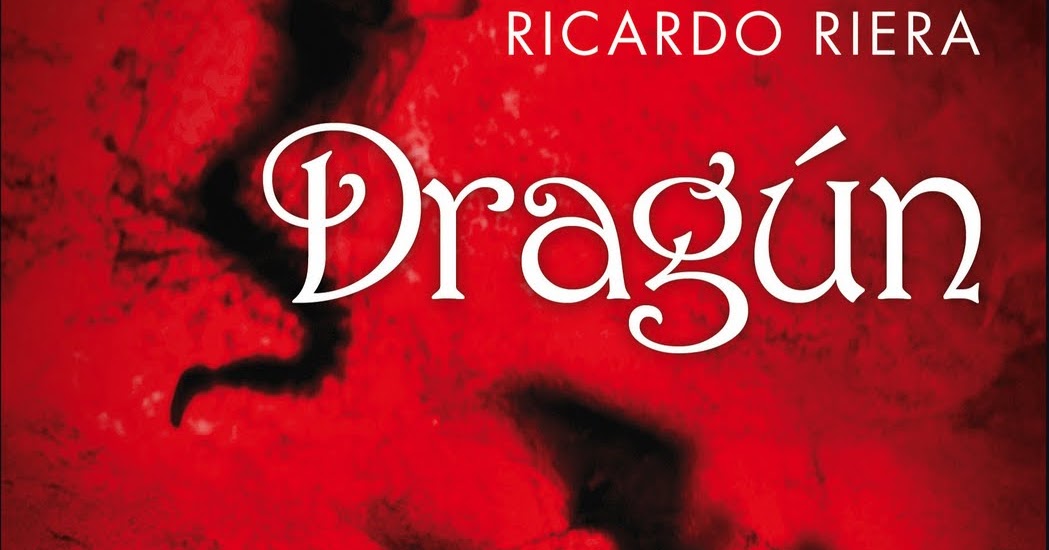 Reseña de Dragún de Ricardo Riera ~ Palabras que descuadran