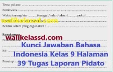 Kunci Jawaban Bahasa Indonesia Kelas 9 Halaman 39 Tugas Laporan Pidato Wali Kelas Sd Kunci Jawaban Bahasa Indonesia Kelas 9 Halaman 39 Tugas Laporan Pidato Wali Kelas Sd