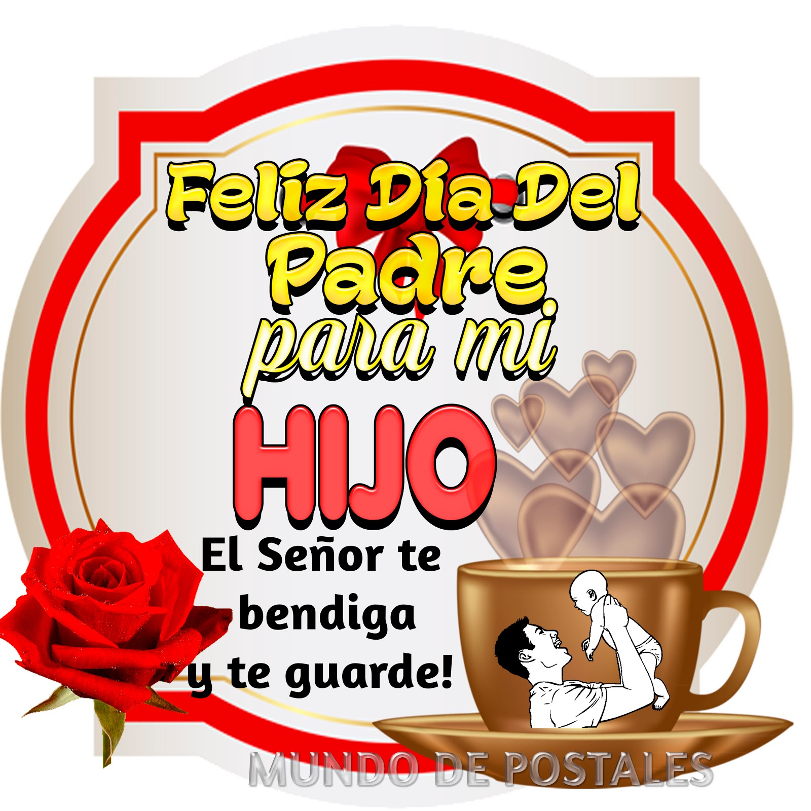 Mundo de Postales FELIZ DÍA DEL PADRE, HIJO!