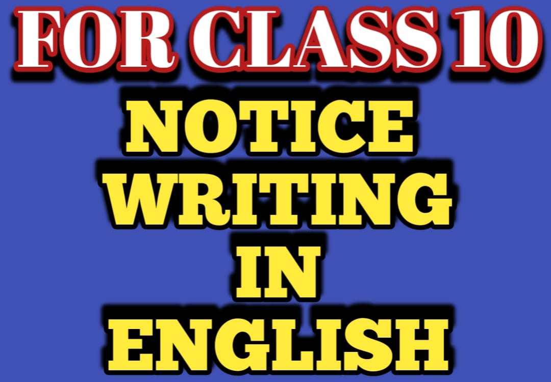 Notice writing for class 23 - SUGGESTIVE ENGLISH