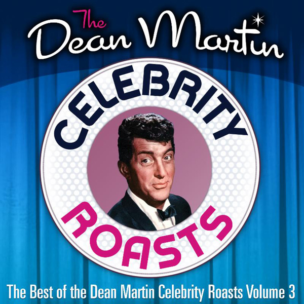 THE BEST OF THE DEAN MARTIN CELEBRITY ROASTS Comes To iTunes On December 11