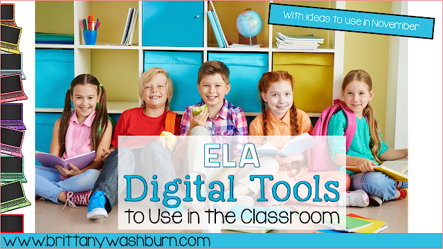 ELA Digital Tools to Use in the Classroom with Ideas for November