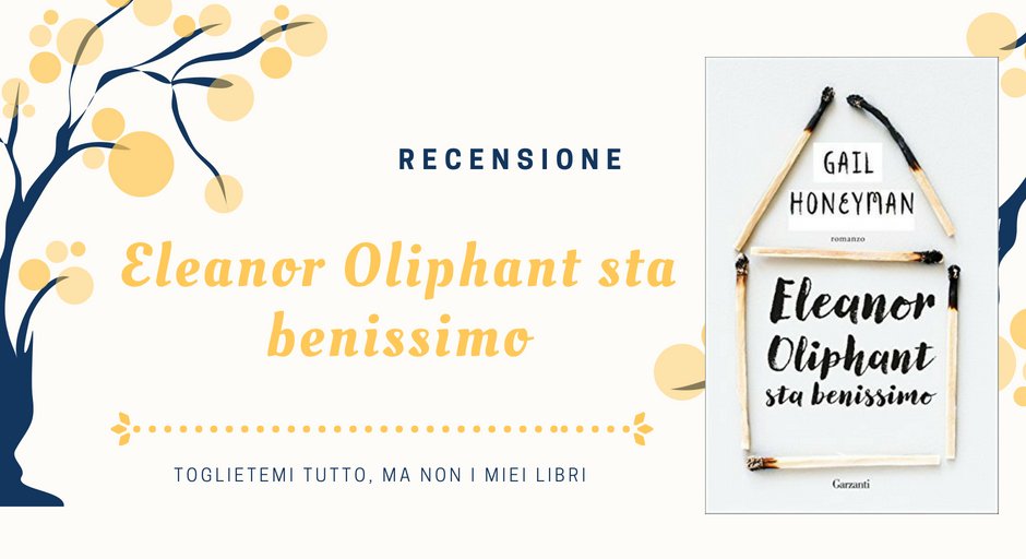 Toglietemi tutto, ma non i miei libri Recensione "Eleanor Oliphant jpg (940x512)
