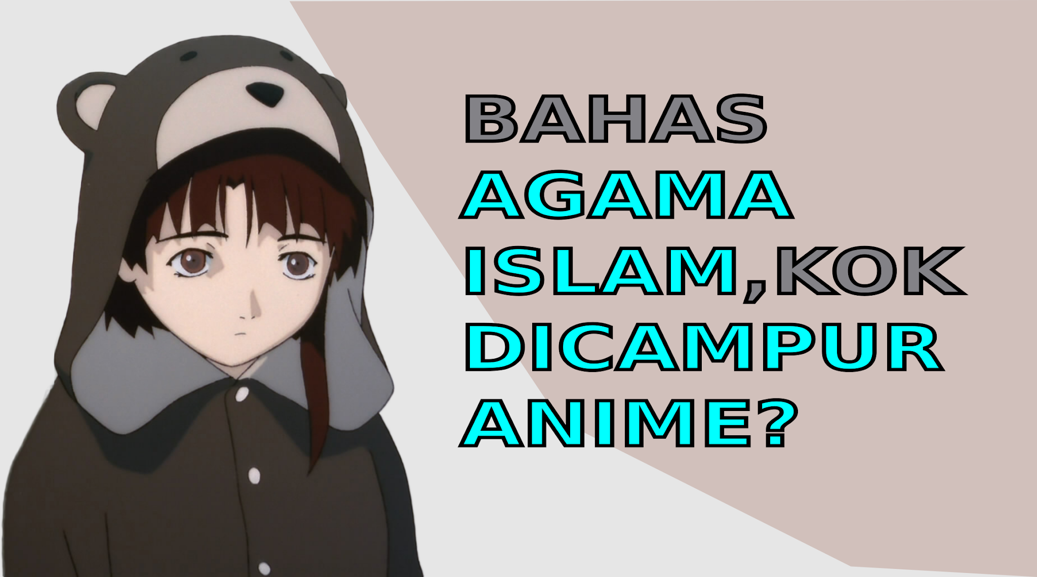 Cerita Serial Experiments Lain Neon Genesis Evangelion Review Tentang Filsafat Agama dan Anime Islam