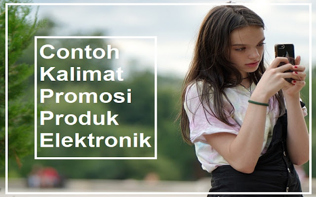 Kalimat Promosi Produk Elektronik