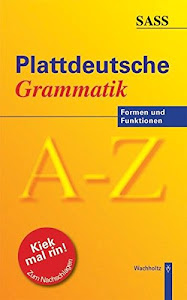 Plattdeutsche Grammatik: Sass. Formen und Funktionen