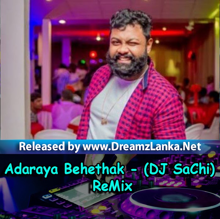 Adaraya Behethak - (DJ SaChi) ReMix