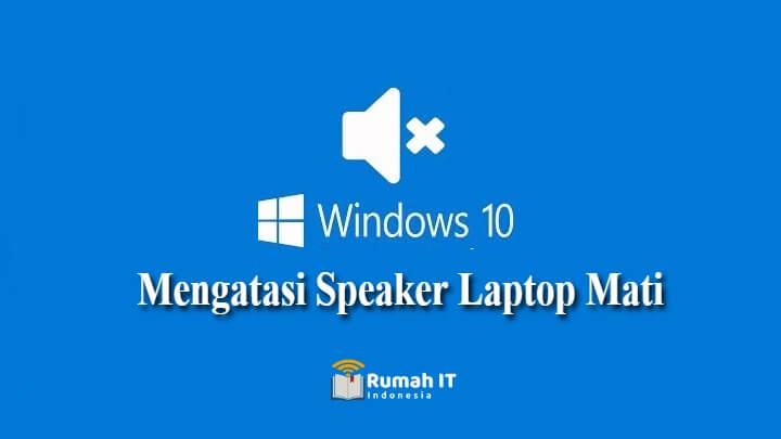 Mengatasi Speaker Laptop Mati the Device Is Being Used by Another Application