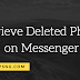 Can you retrieve deleted photos from Facebook Messenger