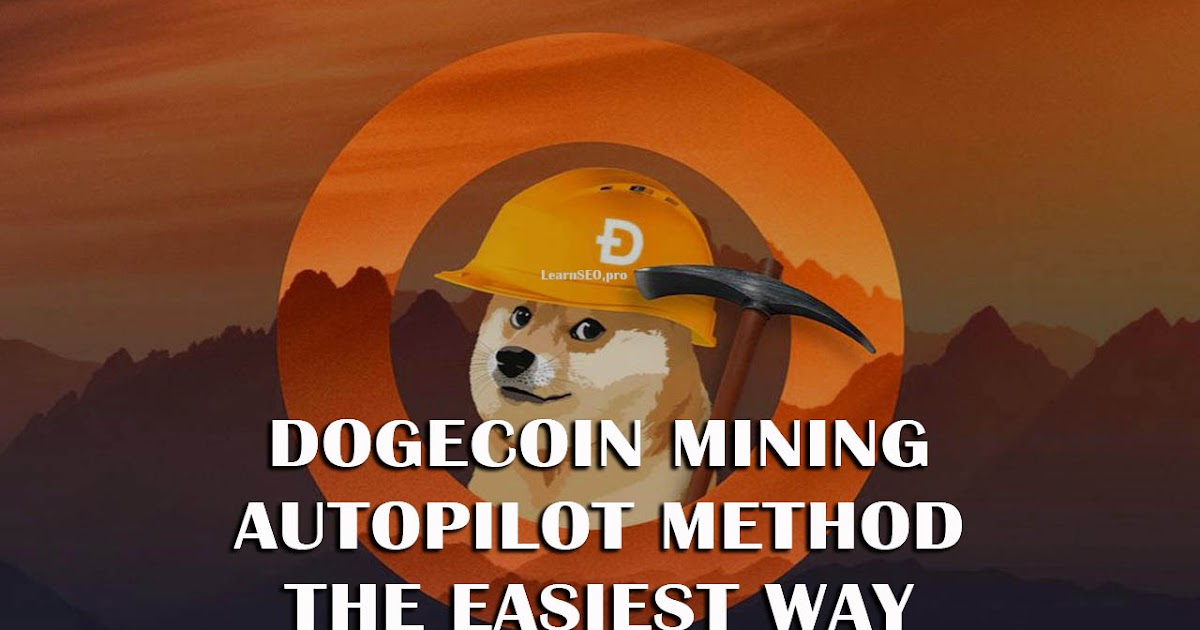 GET 10,000 FREE JB DOGECOINS The Autopilot Method of DOGECOIN MINING