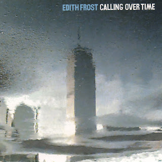 Edith Frost, Calling Over Time