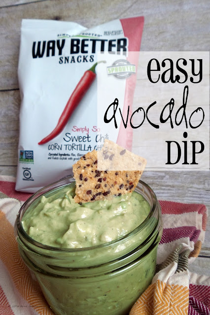 Easy avocado dip. Way Better Snacks chips.