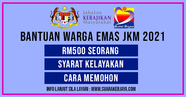Permohonan Bantuan Warga Emas Jkm Rm500 2021 Suara Kerjaya