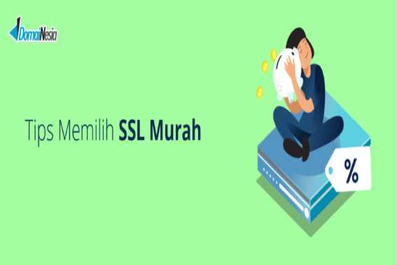 Tips Memilih SSL Murah di Indonesia