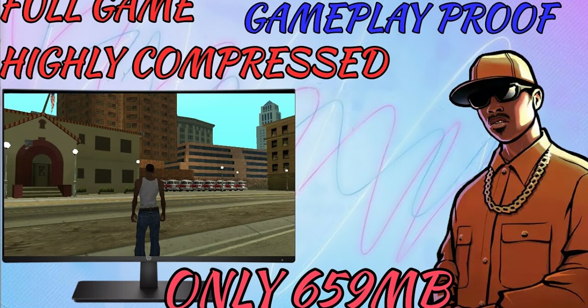 Gta San Andreas Pc Highly Compressed 100mb No Kgb Gta san andreas for pc highly compressed - zoomstl