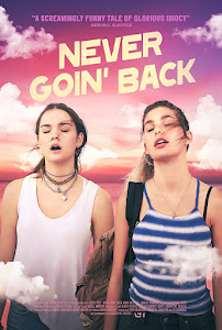 Never Goin' Back Poster