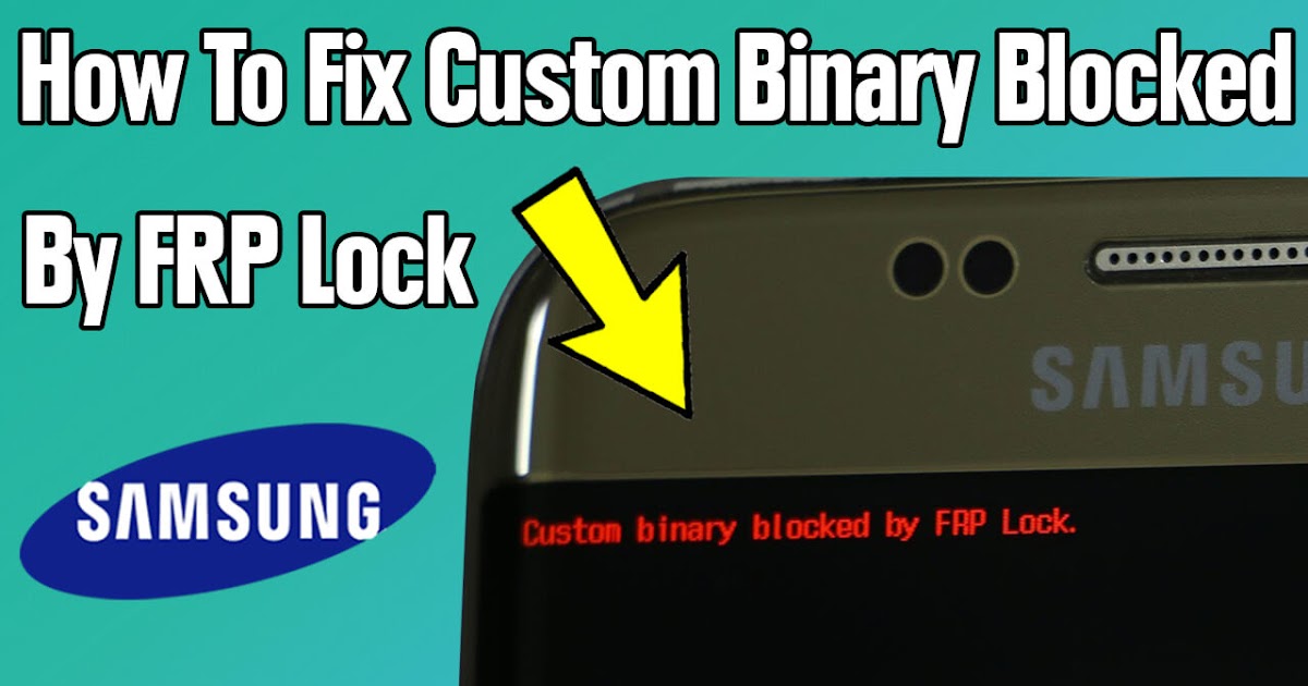 custom binary blocked by FRP lock Fix Problem Samsung victor infos