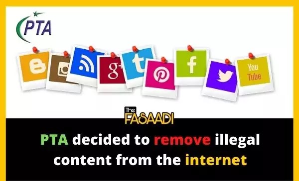 PTA decided to remove illegal content from the internet