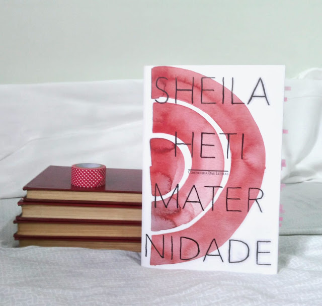 Maternidade, de Sheila Heti Maternidade, de Sheila Heti