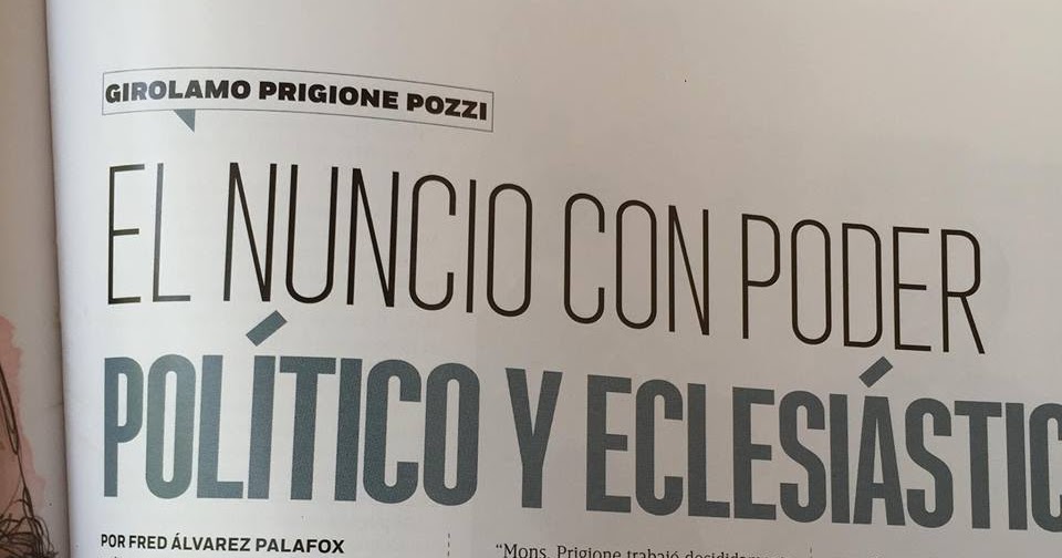 El Blog de Fred L. Alvarez El nuncio Girolamo Prigione Pozzi (19212016)