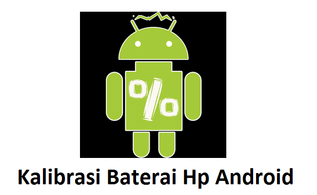 Cara Kalibrasi Baterai Hp Android Semua Merk Fix Semutimut Tutorial Hp Dan Komputer Terbaik