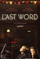 The Last Word - 3 March 2017 (USA)  Director: Mark Pellington  Cast: Amanda Seyfried, Shirley MacLaine,...  Duration: 1h 48min  Synopsis: (via IMDb) Harriet (Shirley MacLaine) is a successful, retired businesswoman who wants to control everything around her until the bitter end. To make sure her life story is told her way, she pays off her local newspaper to have her obituary written in advance under her watchful eye. But Anne (Amanda Seyfried), the young journalist assigned to the task, refuses to follow the script and instead insists on finding out the true facts about Harriett's life, resulting in a life-altering friendship.     Trailer: