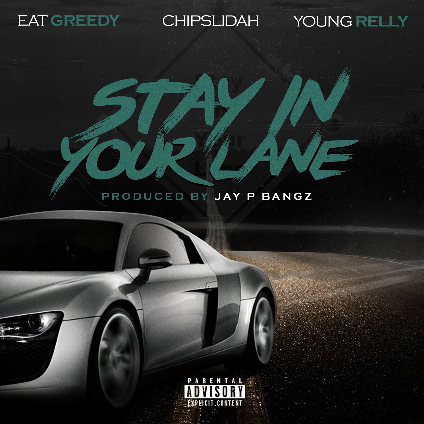 Eat Greedy featuring Chipslidah and Young Relly - "Stay In Your Lane"