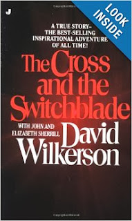 http://www.amazon.com/Cross-Switchblade-David-Wilkerson/dp/0515090255/ref=sr_1_1?s=books&ie=UTF8&qid=1387569072&sr=1-1&keywords=cross+and+the+switchblade