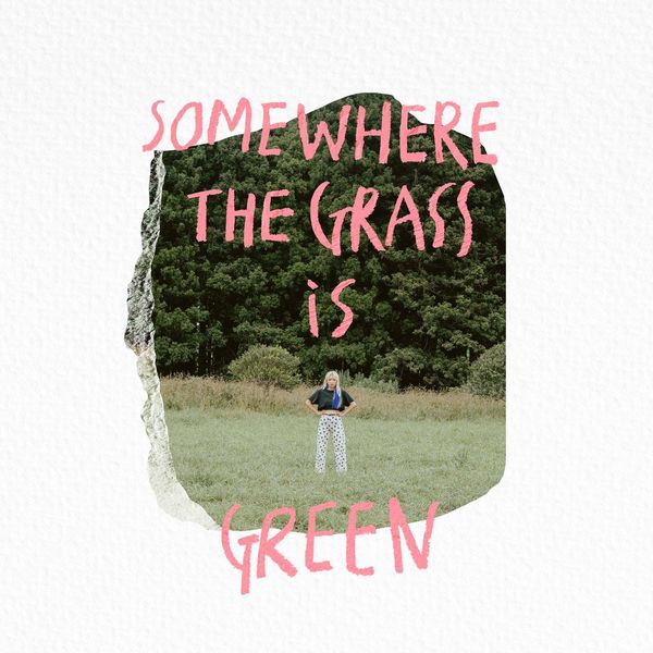 GRASS – somewhere the grass is green – Single