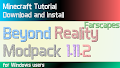 HOW TO INSTALL<br>Beyond Reality Modpack [<b>1.11.2</b>]<br>▽