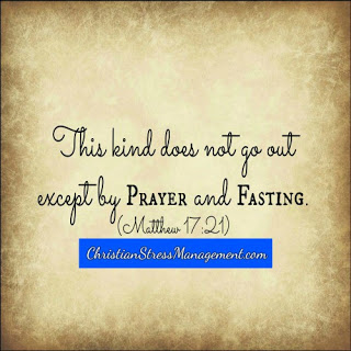 This kind does not go out except by prayer and fasting Matthew 17:21