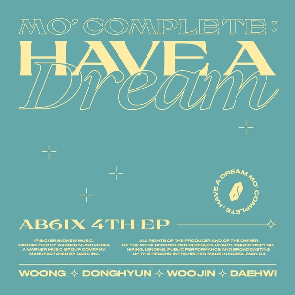 AB6IX – MO’ COMPLETE: HAVE A DREAM – EP