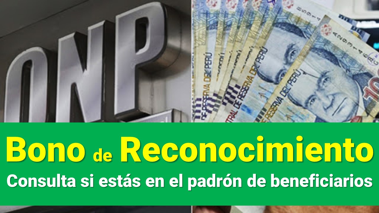 Bono de Reconocimiento ONP Consulta si figuras dentro del padrón de