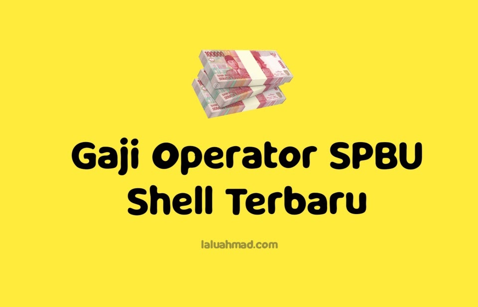 Gaji Operator SPBU Shell Terbaru