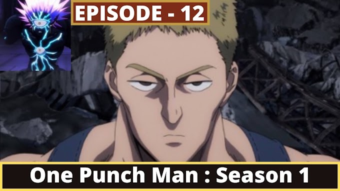 One Punch Man Season 1 : Episode 12 - The Strongest Hero [English Dubbed]