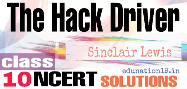 The Hack driver class 10 NCERT solution - edunation19